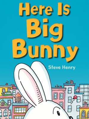 cover image of Here Is Big Bunny